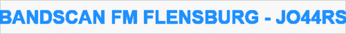 BANDSCAN FM FLENSBURG - JO44RS